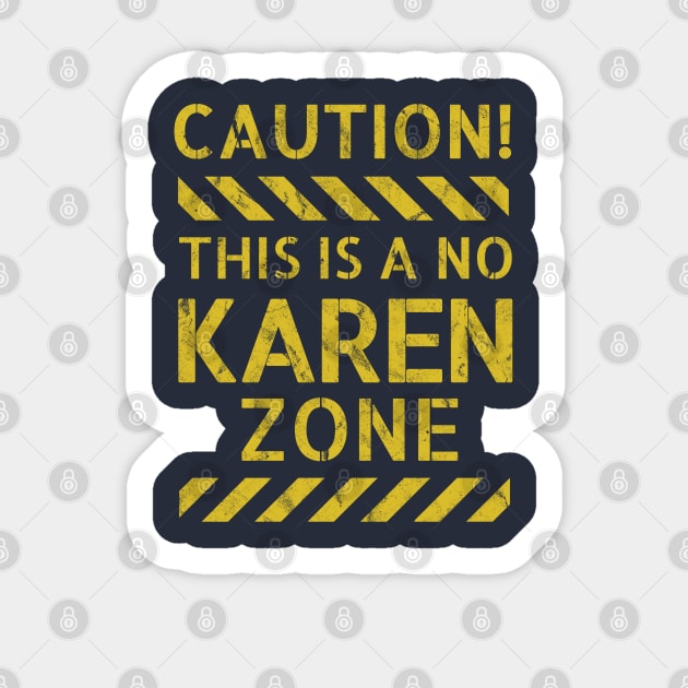 Caution! This Is A No Karen Zone Sticker by Chris Coolski